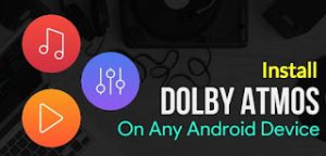 Dolby Atmos APK For Android With Equalizer Settings