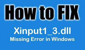 Fix xinput1_3.dll Missing Error in Windows