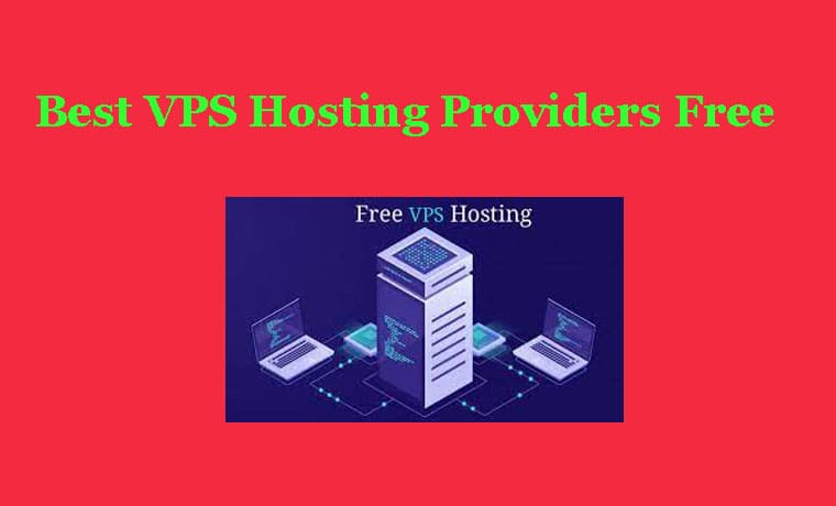Best VPS Hosting Providers Free