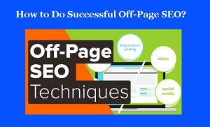 How to Do Successful Off-Page SEO