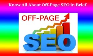Know All About Off-Page SEO in Brief