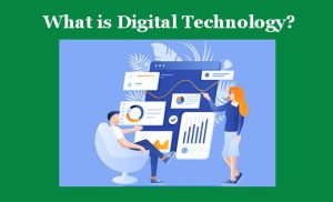 What is Digital Technology