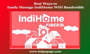 Best Ways to Easily Manage IndiHome WiFi Bandwidth