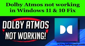 Dolby Atmos not working in Windows 11 & 10 Fix