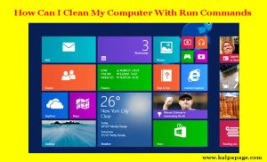 How Can I Clean My Computer With Run Commands