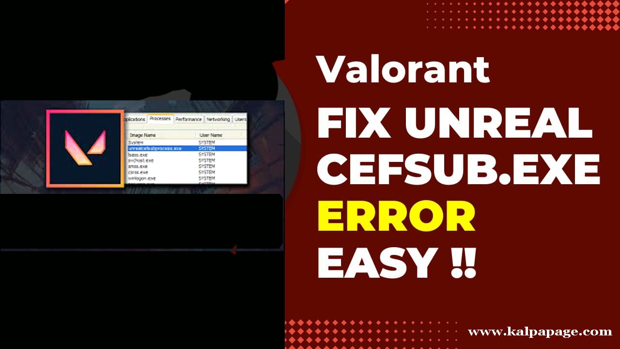 How to Fix Valorant Unrealcefsubprocess.exe issue