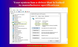 Your system has a driver that is locked to manufacturer specifications