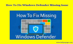 How To Fix Windows Defender Missing Issue
