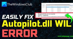 FixAutopilot.dll WIL error was reported issue in Windows 11 10 Fix