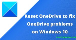 How To Reset Or Re-install OneDrive in Windows 10 or 11