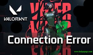 Valorant Has Encountered a Connection Error Issue