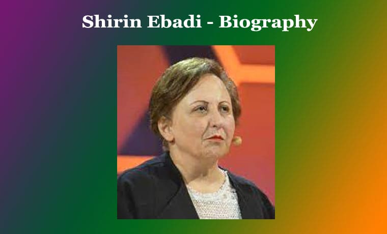Shirin Ebadi – Biography