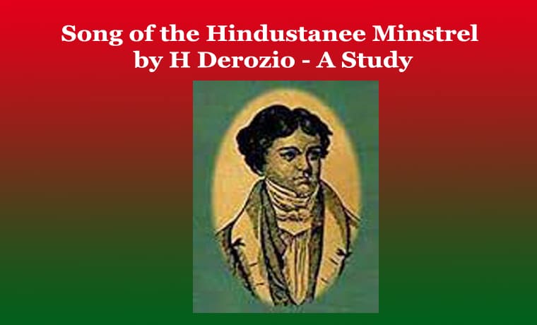Song of the Hindustanee Minstrel by H Derozio - A Study