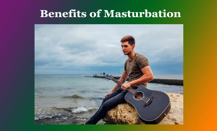 Benefits of Masturbation